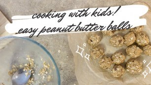 'Cooking with Kids | Family Vlog | Peanut Butter Balls'