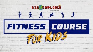 'Fitness Course FOR KIDS - Let\'s Kid Fit GO! Includes Fitness Education as well as Kid Workouts!'