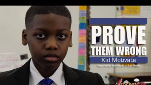'Prove Them Wrong - Kid Motivate'
