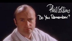 'Phil Collins - Do You Remember? (Official Music Video)'