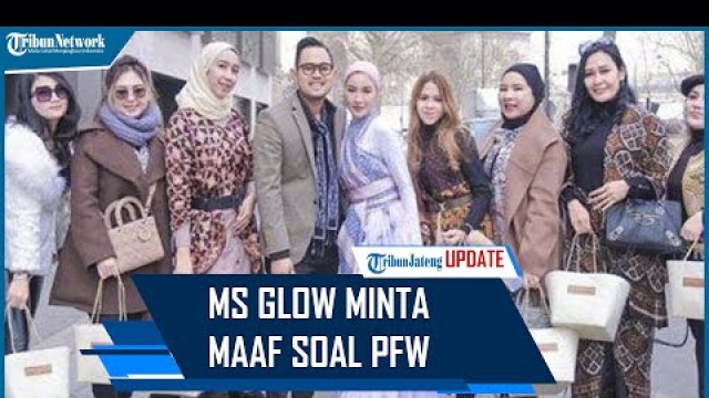 'MS Glow Minta Maaf soal Paris Fashion Week'