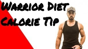 'Warrior Diet (Intermittent Fasting) Calorie counting tip'