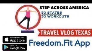 'Travel Vlog for Step and Walk Across America | Texas | Workout 26 of 50 | Step Aerobics'