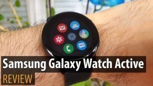 'Samsung Galaxy Watch Active Review (Fitness Oriented Smarwatch)'