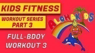 'Kids Workout Series Full-Body Workout #2 With Quim | Kids Fitness | Aloha Kids'