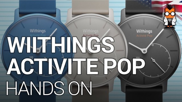 'Wiithings Activite Pop - $150 Fitness Focused Smartwatch Hands On'