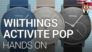 'Wiithings Activite Pop - $150 Fitness Focused Smartwatch Hands On'