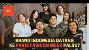 'BRAND INDONESIA DATANG KE \'PARIS FASHION WEEK\' PALSU?'