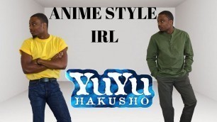 'Anime Style IRL || Yu Yu Hakusho'