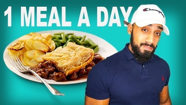 'Why you should try One meal a day (OMAD)'