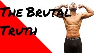 'The BRUTAL truth about building muscle'