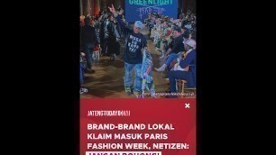 'Brand-Brand Lokal Indonesia Klaim Masuk Paris Fashion Week, Netizen: Jangan Bohong!'