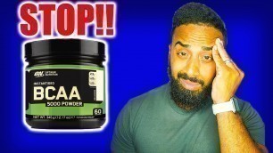 'STOP taking BCAAs!!! Even for fat loss (Here\'s why)'