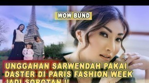 'Unggahan Sarwendah Pakai Daster  Di Paris Fashion Week Tuai Sorotan !'