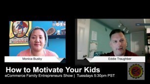 '#EFEShow Episode 1 - How to Motivate Your Kids at any age!'