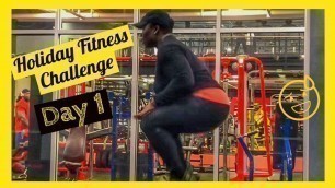 'Fitness Focused Holiday Challenge - Day 1'