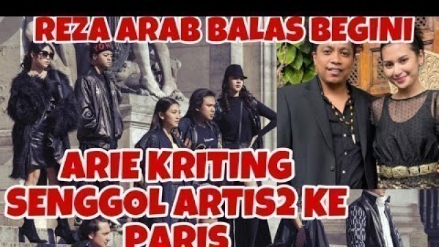 'ARIE KRITING SINDIR PEDAS ARTIS2 DI PARIS FASHION WEEK, IVAN SEVENTEEN BALAS BEGINI,artis,'