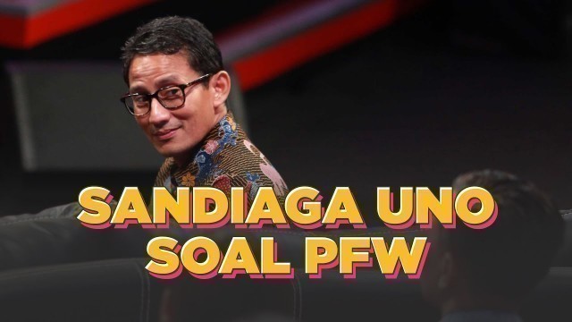 'Respon Sandiaga Uno & Ifan Seventeen Soal Kehebohan Paris Fashion Week'