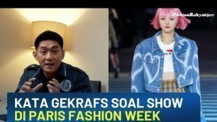 'Kata Gekrafs soal Tudingan Membodohi Publik Soal Show di Paris Fashion Week'