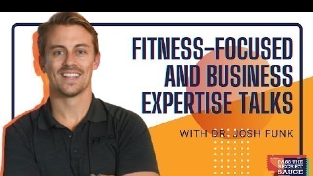 'Fitness-Focused and Business Expertise Talks with Dr. Josh Funk'