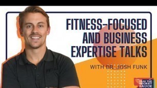 'Fitness-Focused and Business Expertise Talks with Dr. Josh Funk'