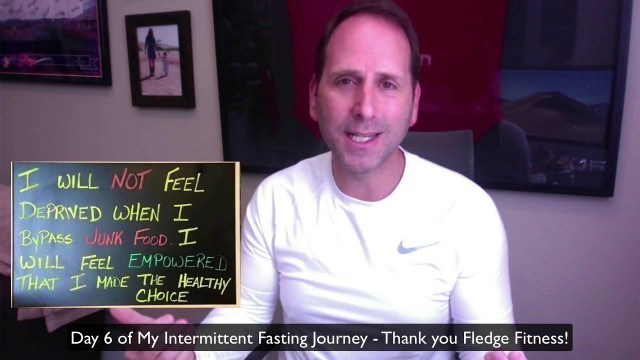 'My Intermittent Fasting Journey- DAY 6 (THANKS FLEDGE FITNESS)'