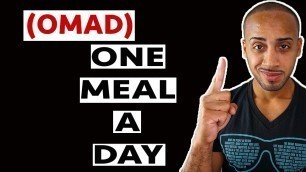 'One meal a day (OMAD) most powerful intermittent fasting diet?'