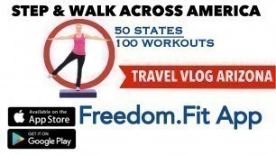 'Travel Vlog for Step and Walk Across America | Arizona | Workout 18 of 50 | Step Aerobics'