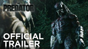 'The Predator | Official Trailer [HD] | 20th Century FOX'