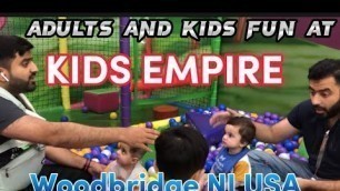 'FUN FOR KIDS AT KIDS EMPIRE (English Subtitle) Woodbridge N.J USA'