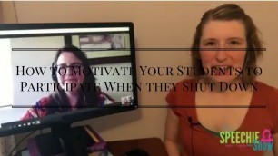 'How to Motivate Your Students to Participate When they Shut Down'