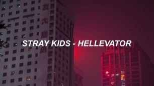 'Stray Kids(스트레이 키즈) \"Hellevator\" Easy Lyrics'