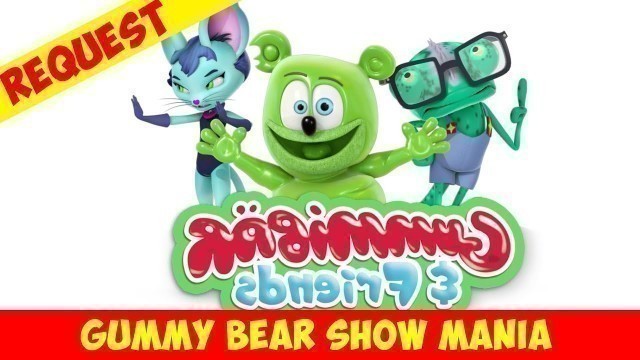 'Gummy Bear Show Theme Song (BACKWARDS) Special Request - Gummy Bear Show MANIA'
