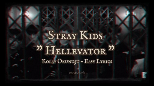 '[Kolay Okunuşu-Easy Lyrics] Stray Kids - Hellevator'