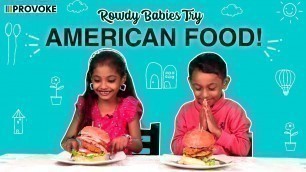 'Tamil Kids Try American Food! | Rowdy Babies | Episode 1 | #KidsTry | Kids Videos | Provoke TV'