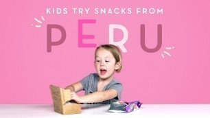 'Kids Try Snacks from Peru | Kids Try | HiHo Kids'