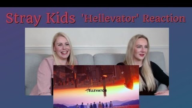 'Stray Kids: \"Hellevator\" Reaction'