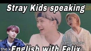 'Stray Kids speaking English with Felix'
