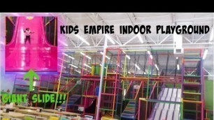 'fun at \"KIDS EMPIRE\"!!!'