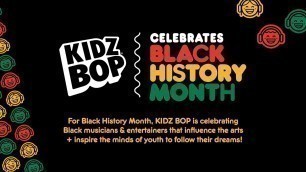 'KIDZ BOP Celebrates Black History Month!'