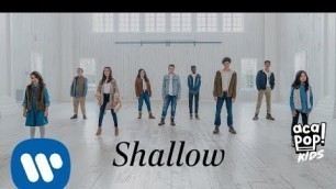 'Acapop! KIDS - SHALLOW by Lady Gaga and Bradley Cooper (Official Music Video)'