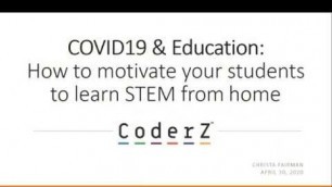 'Webinar: COVID19 & Education  How to motivate your students to learn STEM from home'