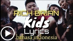 'RICH BRIAN KIDS LIRIK TERJEMAHAN BAHASA INDONESIA Rich chigga KIDS + LIRIK TERJEMAHAN'