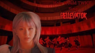 'How Would TWICE Sing \'Hellevator\' by Stray Kids'