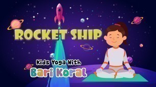 'Rocket ship kids yoga and mindfulness adventure: Yoga Poses and Relaxation for kids in outer space!'