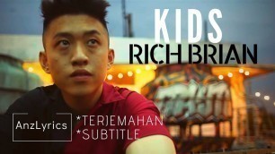 '[LYRICS] RICH BRIAN - KIDS | LIRIK TERJEMAHAN INDONESIA'
