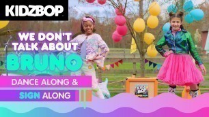 'KIDZ BOP Kids - We Don\'t Talk About Bruno (Dance Along & ASL Interpretation)'