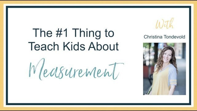 'The #1 Thing To Teach Kids About Measurement: How to Read A Tape Measure'