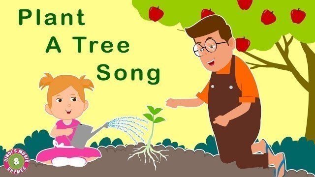 'Plant a Tree Song | Nursery Rhymes | Kids Songs | Bindi\'s Music & Rhymes'