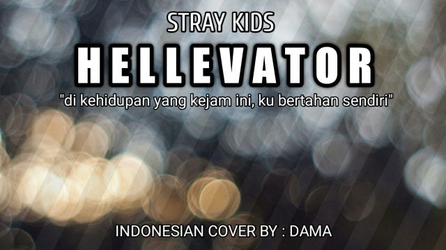 'Stray Kids \"Hellevator\" - Cover Bahasa Indonesia'